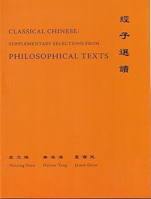 Seller image for Classical Chinese: Supplementary Selections from Philosophical Texts for sale by Kenneth Mallory Bookseller ABAA