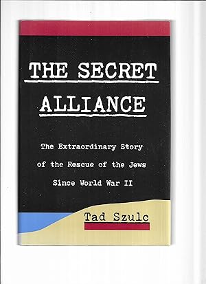 Imagen del vendedor de THE SECRET ALLIANCE: The Extraordinary Story Of The Rescue Of The Jews Since World War II a la venta por Chris Fessler, Bookseller