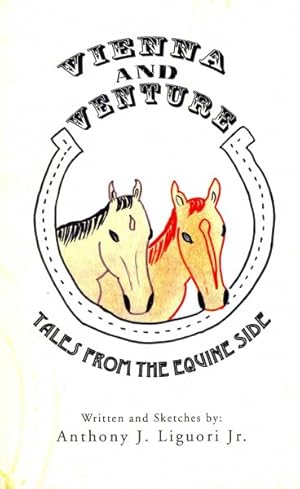 Image du vendeur pour Vienna and Venture : Tales from the Equine Side mis en vente par GreatBookPrices