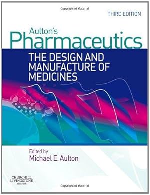 Image du vendeur pour Aulton's Pharmaceutics: The Design and Manufacture of Medicines mis en vente par WeBuyBooks