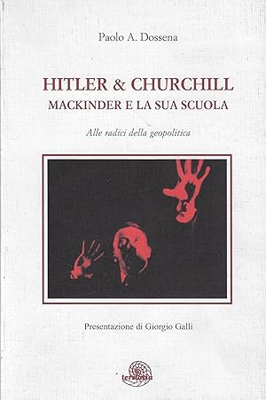 Seller image for Hitler & Churchill: Mackinder e la sua scuola for sale by Romanord