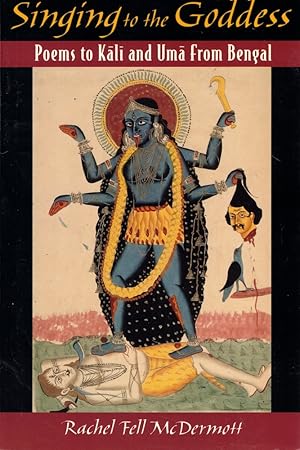 Immagine del venditore per Singing to the Goddess: Poems to Kali and Uma from Bengal venduto da Kenneth Mallory Bookseller ABAA