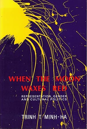 Bild des Verkufers fr When the Moon Waxes Red: Representation, Gender, and Cultural Politics zum Verkauf von Kenneth Mallory Bookseller ABAA