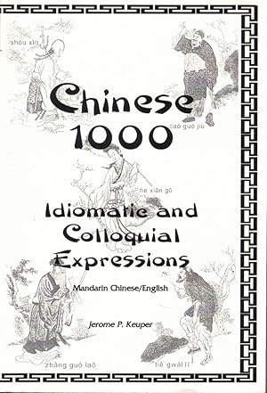 Chinese 1000: Idiomatic and Colloquial Expressions