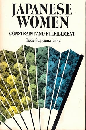 Bild des Verkufers fr Japanese Women: Constraint and Fulfillment zum Verkauf von Kenneth Mallory Bookseller ABAA