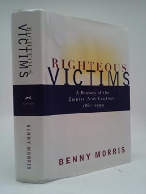 Bild des Verkufers fr Righteous Victims: A History of the Zionist-Arab Conflict, 1881-1999 zum Verkauf von ThriftBooksVintage