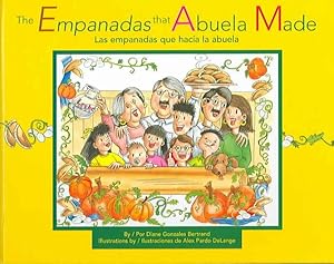 Image du vendeur pour Empanadas That Abuela Made/Las Empanadas Que Hacia LA Abuela : Las Empanadas Que Hacia LA Abuela mis en vente par GreatBookPrices