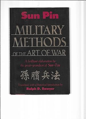 Seller image for MILITARY METHODS OF THE ART OF WAR: A Brilliant Elaboration By The Great~Grandson Of Sun~Tzu. Translated With A Historical Introduction By Ralph D. Sawyer for sale by Chris Fessler, Bookseller