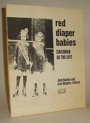 Immagine del venditore per Red Diaper Babies: Children of the Left venduto da Azarat Books