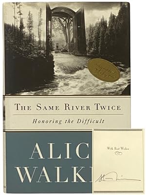 Seller image for The Same River Twice: Honoring the Difficult -- A Meditation on Life, Spirit, Art, and the Making of the Film The Color Purple Ten Years Later for sale by Yesterday's Muse, ABAA, ILAB, IOBA