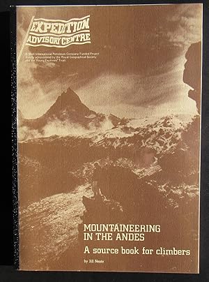 Mountaineering In The Andes A Source Book For Climbers -- 1987 FIRST EDITION