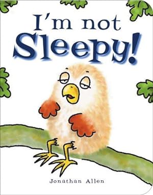 Seller image for I'm Not Sleepy! for sale by WeBuyBooks