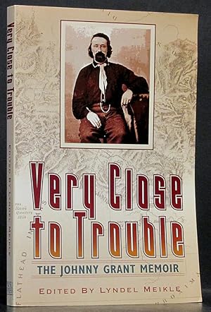 Very Close to Trouble: The Johnny Grant Memoir (SIGNED)