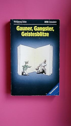 Bild des Verkufers fr GAUNER, GANGSTER, GEISTESBLITZE. zum Verkauf von Butterfly Books GmbH & Co. KG