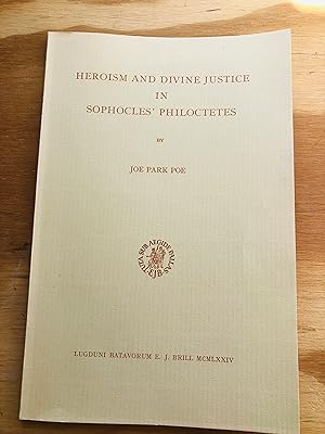 Seller image for Heroism And Divine Justice In Sophcles' Philoctetes for sale by Cream Petal Goods
