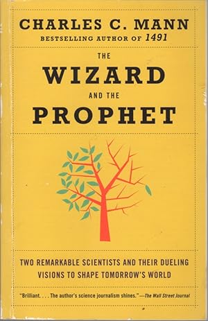 Seller image for The Wizard and the Prophet: Two Remarkable Scientists and Their Dueling Visions to Shape Tomorrow's World for sale by Clausen Books, RMABA