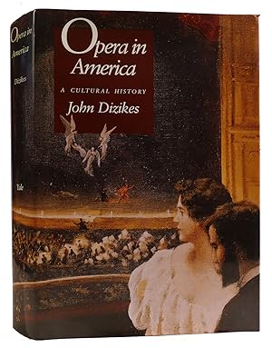 Seller image for OPERA IN AMERICA: A CULTURAL HISTORY for sale by Rare Book Cellar