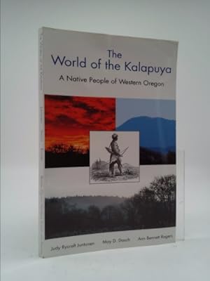 Bild des Verkufers fr The World of the Kalapuya: A Native People of Western Oregon zum Verkauf von ThriftBooksVintage