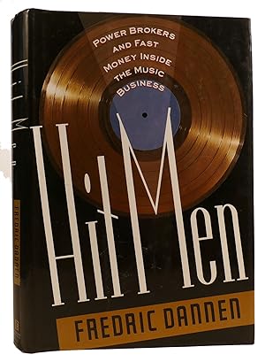 Imagen del vendedor de HIT MEN Power Brokers and Fast Money Inside the Music Business a la venta por Rare Book Cellar