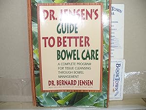 Imagen del vendedor de Dr. Jensen's Guide to Better Bowel Care: A Complete Program for Tissue Cleansing through Bowel Management a la venta por Thomas F. Pesce'