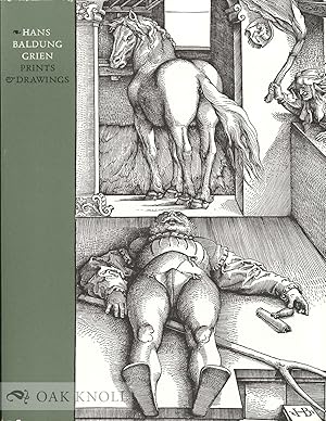 Seller image for HANS BALDUNG GRIEN: PRINTS AND DRAWINGS for sale by Oak Knoll Books, ABAA, ILAB