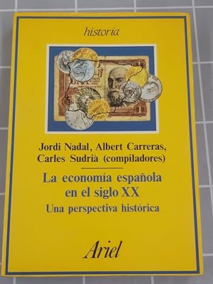 Bild des Verkufers fr La economa espaola en el siglo XX una perspectiva histrica zum Verkauf von Libros Ambig