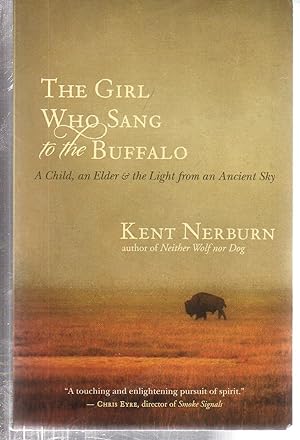 Seller image for The Girl Who Sang to the Buffalo: A Child, an Elder, and the Light from an Ancient Sky for sale by EdmondDantes Bookseller