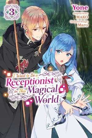 Seller image for I Want to Be a Receptionist in This Magical World 3 for sale by GreatBookPrices