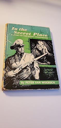Seller image for In the secret place a story of the Dutch Underground for sale by Joes Books