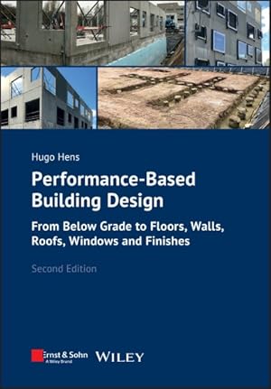 Seller image for Performance-based Building Design : From Below Grade to Floors, Walls, Roofs, Windows and Finishes for sale by GreatBookPrices