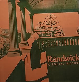 Bild des Verkufers fr Randwick: A Social History. zum Verkauf von Banfield House Booksellers