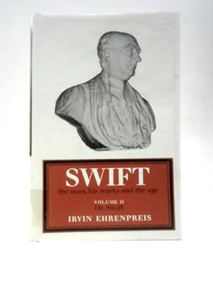Bild des Verkufers fr Swift: The Man, His Works, and The Age. Volume Two: Dr Swift zum Verkauf von World of Rare Books