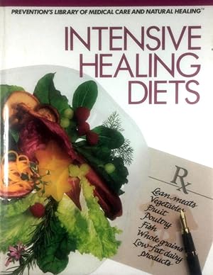 Image du vendeur pour Intensive Healing Diets (Prevention's Library of Medical Care & Natural Healing) mis en vente par Kayleighbug Books, IOBA