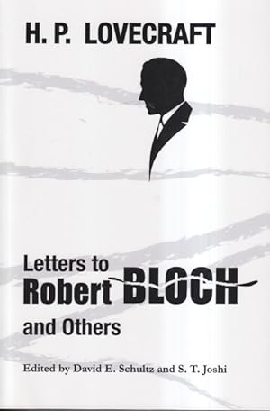 Seller image for H. P. Lovecraft: Letters to Robert Bloch and Others for sale by Ziesings