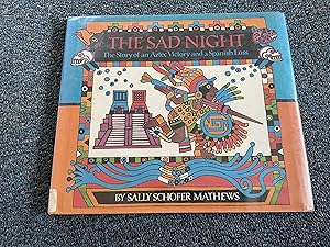 Seller image for The Sad Night: The Story of an Aztec Victory and a Spanish Loss for sale by Betty Mittendorf /Tiffany Power BKSLINEN