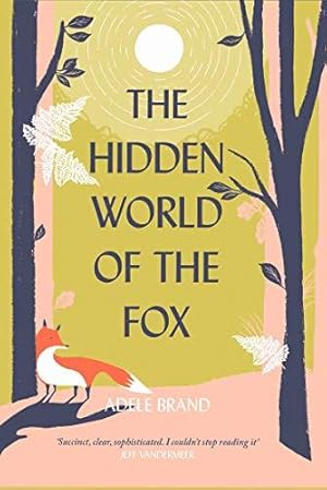 Seller image for The Hidden World of the Fox for sale by WeBuyBooks 2