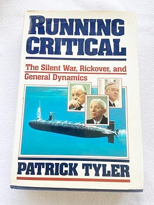 Seller image for (First Edition) Running Critical: The Silent War, Rickover, and General Dynamics HC for sale by Miki Store