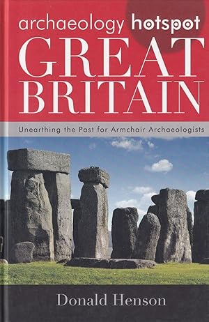 Archaeology Hotspot Great Britain: Unearthing the Past for Armchair Archaeologists