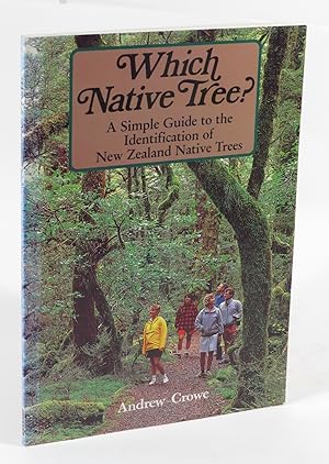 Bild des Verkufers fr Which Native Tree? A Simple Guide to the Identification of New Zealand Native Trees zum Verkauf von Renaissance Books, ANZAAB / ILAB
