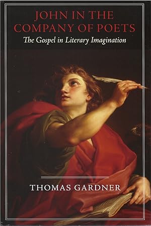 Seller image for John in the Company of Poets: The Gospel in Literary Imagination for sale by The Haunted Bookshop, LLC