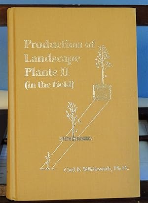 Image du vendeur pour Production of Landscape Plants II (in the field) mis en vente par Garlock Books