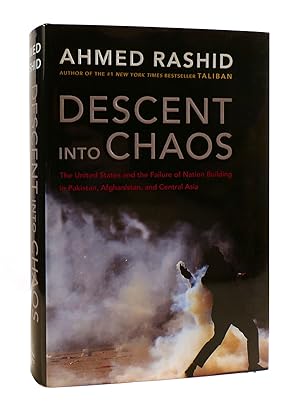 Seller image for DESCENT INTO CHAOS How the War Against Islamic Extremism is Being Lost in Pakistan, Afghanistan and Central Asia Limited Special Collection for sale by Rare Book Cellar