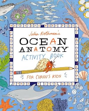 Seller image for Ocean Anatomy : Match-ups, Word Puzzles, Quizzes, Mazes, Projects, Secret Codes + Lots More for sale by GreatBookPrices