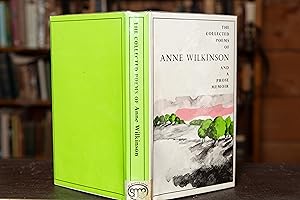 The Collected Poems of Anne Wilkinson and a Prose Memoir