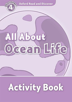 Imagen del vendedor de Oxford Read and Discover: Level 4: 750-Word Vocabulary All about Ocean Life Activity Book (Paperback or Softback) a la venta por BargainBookStores