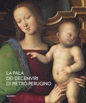 Seller image for La Pala dei Decemviri di Pietro Perugino. for sale by FIRENZELIBRI SRL