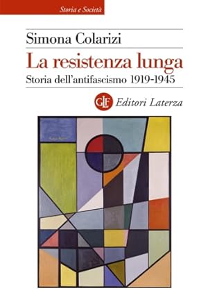 Bild des Verkufers fr La resistenza lunga. Storia dell'antifascismo 1919-1945. zum Verkauf von FIRENZELIBRI SRL