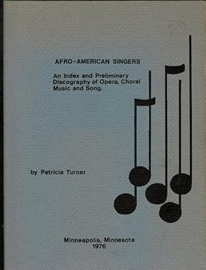 Afro-American singers. An index and preliminary discography of opera, choral music and song