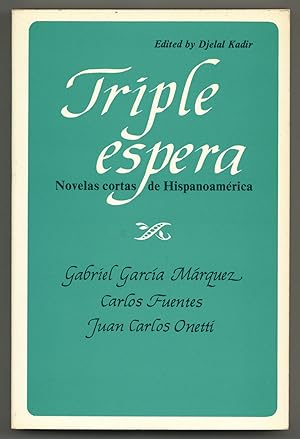 Image du vendeur pour Triple Espera: Novelas cortas de Hispanoamrica mis en vente par Between the Covers-Rare Books, Inc. ABAA