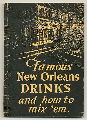 Bild des Verkufers fr Famous New Orleans Drinks and How to Mix 'Em zum Verkauf von Between the Covers-Rare Books, Inc. ABAA
